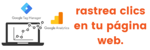 Cómo RASTREAR CLICS con Google Tag Manager y Google Analytics